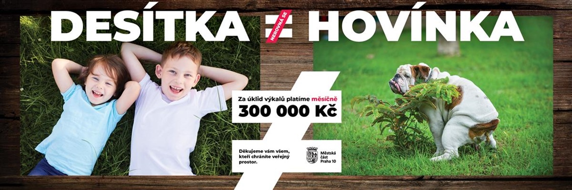 Desítka nerovná se hovínka! K ještě čistšímu veřejnému prostoru v Praze 10 pomůže i interaktivní kampaň