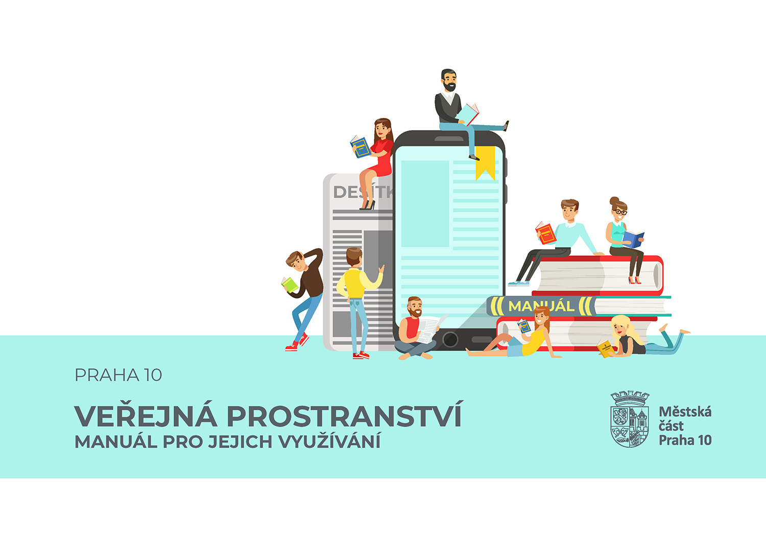 Úvodní strana manuálu pro využívání veřejných prostranství Úvodní strana manuálu pro využívání veřejných prostranství